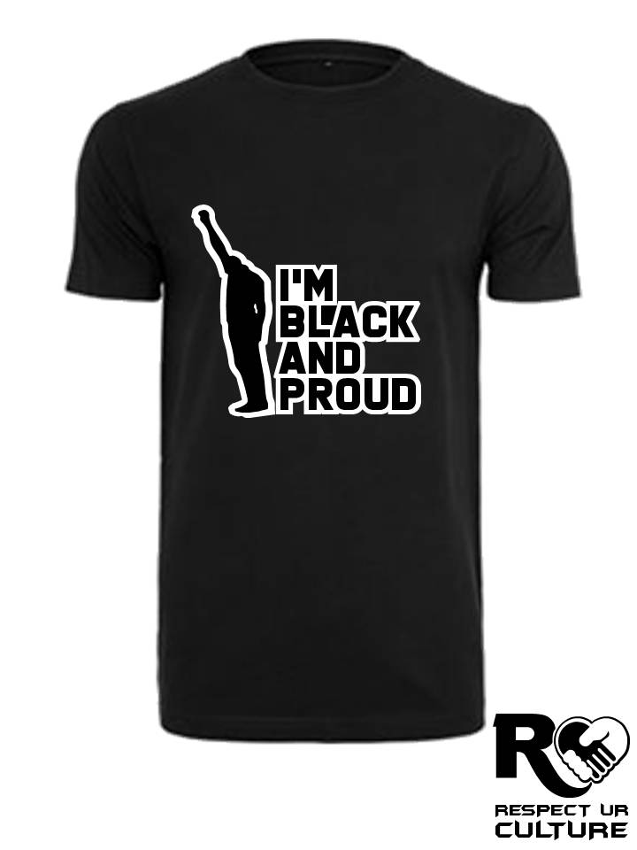 I'm Black & Proud T-Shirt: RUC-BPBW